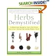 Herbs Demystified: A Scientist Explains How the Most Common Herbal Remedies Really Work (Demystified) by Holly Phaneuf