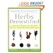 Herbs Demystified: A Scientist Explains How the Most Common Herbal Remedies Really Work