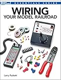 Wiring Your Model Railroad (Essentials)