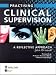 Practising Clinical Supervision: A Reflective Approach