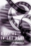 Reading in the Dark: Using Film As a Tool in the English Classroom