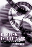 Reading in the Dark: Using Film As a Tool in the English Classroom
