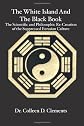 The White Island and the Black Book: The Scientific and Philosophic Re-Creation of the Suppressed Eurasian Culture