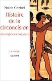 Histoire de la circoncision des origines � nos jours