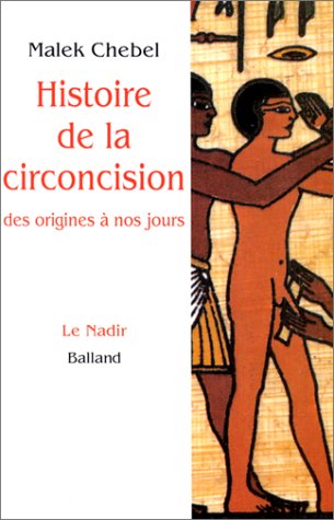Histoire de la circoncision des origines � nos jours