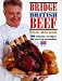 Bridge on British Beef: 200 Classic Recipes for Every Occasion