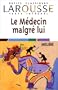 Le M�decin malgr� lui, texte int�gral
