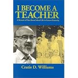 I Become a Teacher: A Memoir of One-Room School Life in Eastern Kentucky