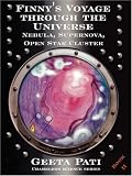 Finny's Voyage Through the Universe: Nebula, Supernova, Open Star Cluster