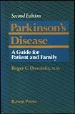 Parkinson's Disease: A Guide for Patient and Family