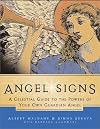 Angel Signs: A Celestial Guide to the Powers of Your Own Guardian Angel
