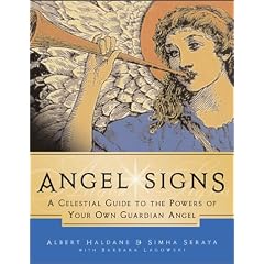 Angel Signs: A Celestial Guide to the Powers of Your Own Guardian Angel