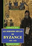 Les derniers si�cles de Byzance 1261-1453