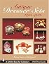Antique Dresser Sets, 1890s-1950s (Schiffer Book for Collectors)