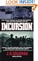 Incursion: From America's Chokehold on the Nva Lifelines to the Sacking of the Cambodian Sanctuaries