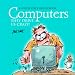 Computers - they drive us crazy! (Helen Exley Gigglebooks)