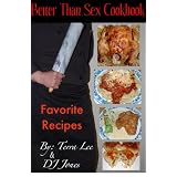 Better Than Sex Cookbook (Favorite Recipes)