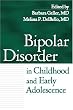 Bipolar Disorder in Childhood and Early Adolescence
