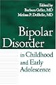 Bipolar Disorder in Childhood and Early Adolescence