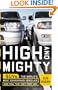 High and Mighty: SUVs--The World's Most Dangerous Vehicles and How They Got That Way