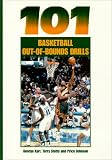 101 Basketball Out of Bounds Drills (101 Drills)
