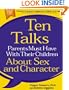Ten Talks Parents Must Have with Their Children About Sex and Character