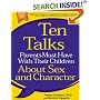 Ten Talks Parents Must Have with Their Children About Sex and Character