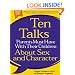 Ten Talks Parents Must Have with Their Children About Sex and Character