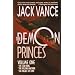 The Demon Princes, Vol. 1: The Star King * The Killing Machine * The Palace of Love