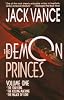 The Demon Princes, Vol. 1: The Star King * The Killing Machine * The Palace of Love