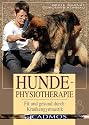 Hunde-Physiotherapie: Fit und gesund durch Krankengymnastik