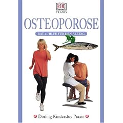 DK Praxis: Osteoporose. Rat und Hilfe f�r den Alltag.