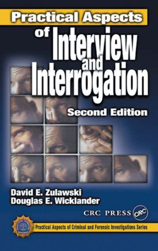 Practical Aspects of Interview and Interrogation, Second Edition (Practical Aspects of Criminal & Forensic Investigations)