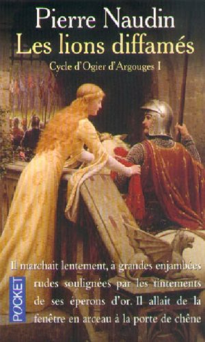 Les Lions diffamés, tome 1. Cycle d'Ogier d'Argouges