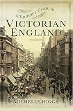 A visitor's guide to Victorian England