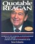 Quotable Reagan: Words of Wit, Wisdom, Statesmanship By and About Ronald Reagan, America's Great Communicator (Potent Quotables)