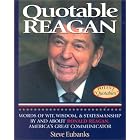 Quotable Reagan: Words of Wit, Wisdom, Statesmanship By and About... by  Steve Eubanks