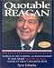Books : Quotable Reagan: Words of Wit, Wisdom, Statesmanship By and About Ronald Reagan, America's Great Communicator (Potent Quotables)