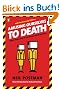 Amusing Ourselves to Death: Public Discourse in the Age of Show Business