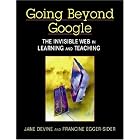 Click here to buy Going Beyond Google: The Invisble Web in Learning and Teaching by Jane Devine.