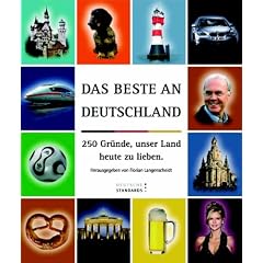 Das Beste an Deutschland. 250 Gründe, unser Land heute zu lieben (Gebundene Ausgabe)