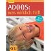 AD(H)S - was wirklich hilft (GU Ratgeber Kinder)