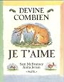 Devine Combien Je t Aime (French Edition)