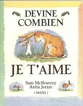 Devine Combien Je t Aime (French Edition)