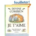 Devine combien je t'aime
