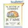 Devine combien je t'aime