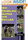 150 Dribbling Games for Soccer