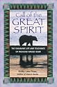 Call of the Great Spirit: The Shamanic Life and Teachings of Medicine Grizzly Bear