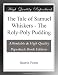 The Tale of Samuel Whiskers - The Roly-Poly Pudding The Tale of Samuel Whiskers - The Roly-Poly Pudding