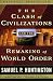 The Clash of Civilizations and the Remaking of ... 0684844419